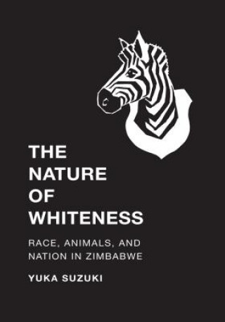 Carte Nature of Whiteness The Nature of Whiteness Yuka (Bard College) Suzuki