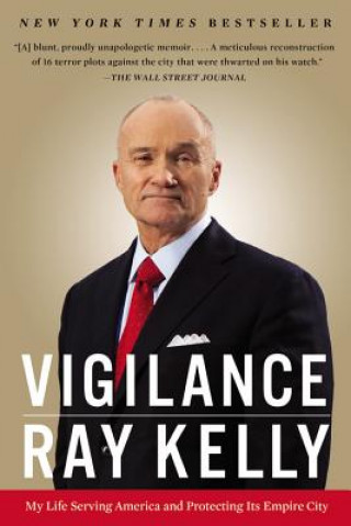 Knjiga Vigilance RAY KELLY