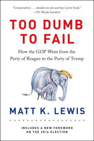 Βιβλίο Too Dumb to Fail MATT K LEWIS