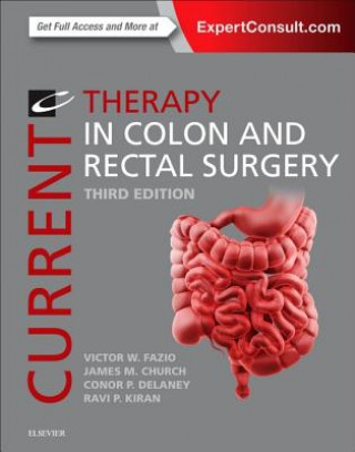 Könyv Current Therapy in Colon and Rectal Surgery 