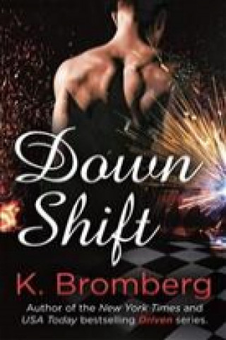 Knjiga Down Shift K. Bromberg