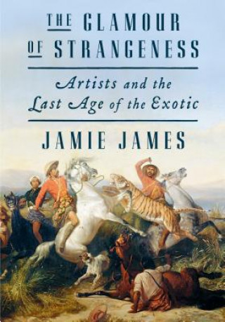 Könyv Glamour of Strangeness JAMIE JAMES