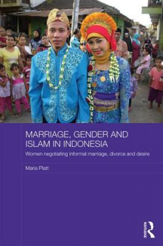 Könyv Marriage, Gender and Islam in Indonesia Maria Platt