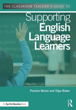 Book Classroom Teacher's Guide to Supporting English Language Learners Pamela Mesta