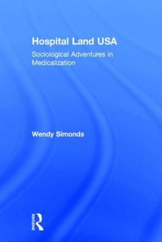 Knjiga Hospital Land USA Wendy Simonds