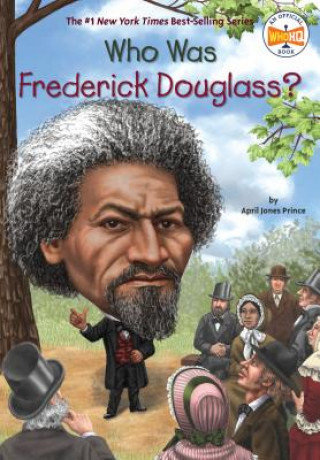 Książka Who Was Frederick Douglass? April Jones Prince