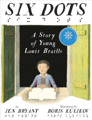 Книга Six Dots: A Story of Young Louis Braille Jen Bryant