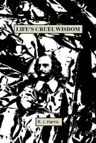 Buch Life's Cruel Wisdom R J HARRIS