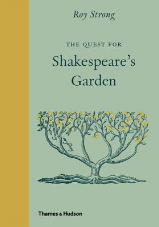 Kniha Quest for Shakespeare's Garden Roy Strong