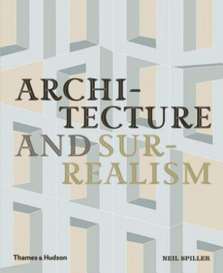 Libro Architecture and Surrealism Neil Spiller