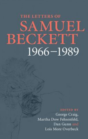 Carte Letters of Samuel Beckett: Volume 4, 1966-1989 Samuel Beckett