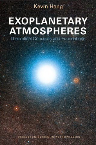 Kniha Exoplanetary Atmospheres Kevin Heng