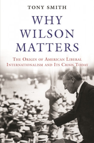 Könyv Why Wilson Matters Tony Smith