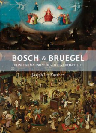 Knjiga Bosch and Bruegel Joseph Leo Koerner