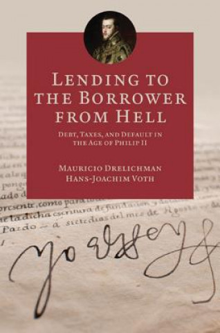 Kniha Lending to the Borrower from Hell Mauricio Drelichman