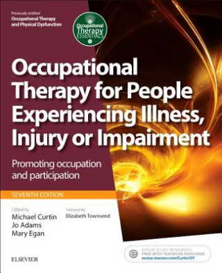 Könyv Occupational Therapy for People Experiencing Illness, Injury or Impairment Michael Curtin