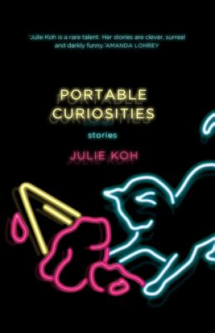 Книга Portable Curiosities Julie Koh