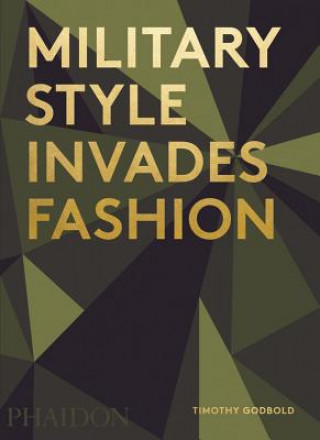 Knjiga Military Style Invades Fashion Timothy Godbold
