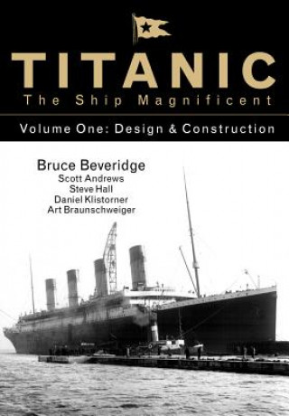 Book Titanic the Ship Magnificent - Volume One Bruce Beveridge