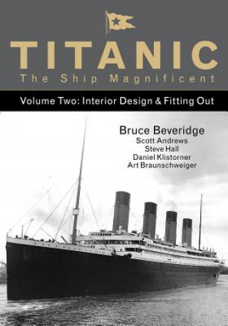 Carte Titanic the Ship Magnificent - Volume Two Bruce Beveridge