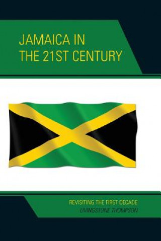 Libro Jamaica in the 21st Century Livingstone Thompson