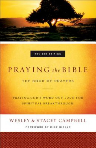 Carte Praying the Bible - The Book of Prayers Wesley Campbell