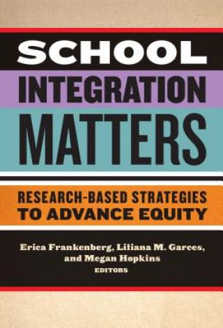 Könyv School Integration Matters Erica Frankenberg