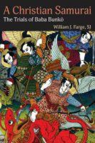 Könyv Christian Samurai William J. Farge