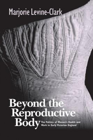 Carte Beyond the Reproductive Body Marjorie Levine-Clark