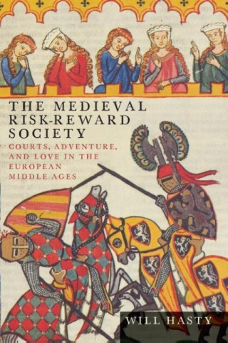 Knjiga Medieval Risk-Reward Society WILL HASTY