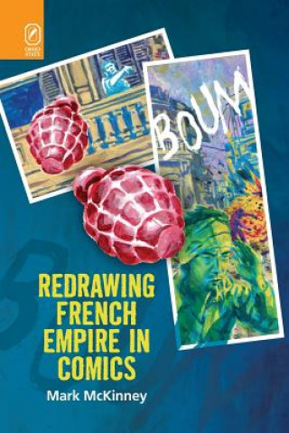 Carte Redrawing French Empire in Comics MARK MCKINNEY