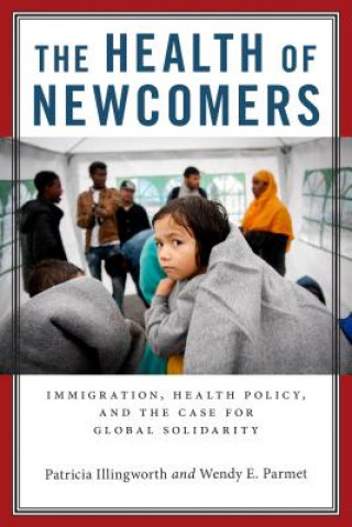 Livre Health of Newcomers Professor of Philosophy Patricia (Northeastern University) Illingworth