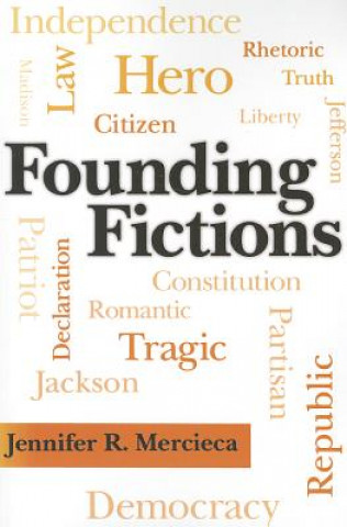 Kniha Founding Fictions Jennifer R. Mercieca