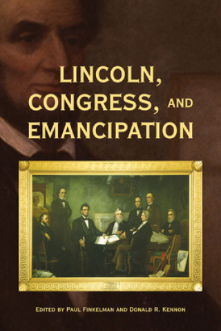 Książka Lincoln, Congress, and Emancipation PAUL FINKELMAN