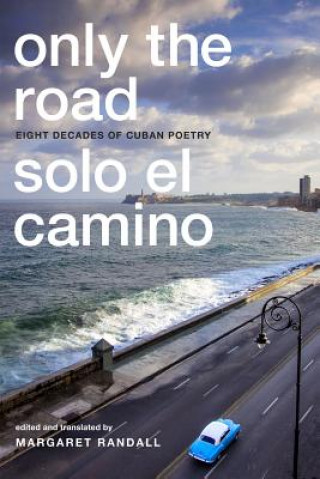 Kniha Only the Road / Solo el Camino 