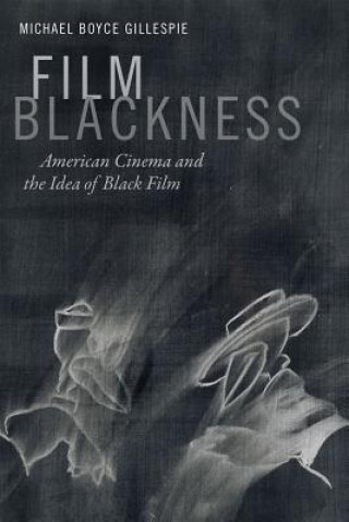 Carte Film Blackness Michael Boyce Gillespie
