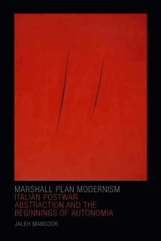 Könyv Marshall Plan Modernism Jaleh Mansoor