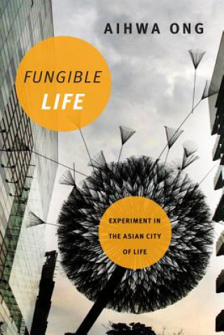 Kniha Fungible Life Ong