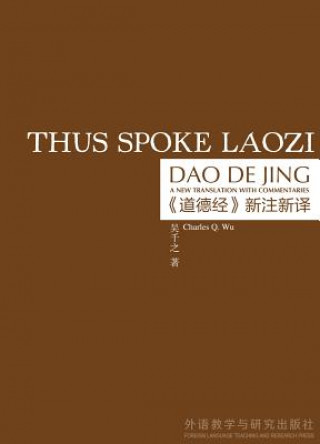 Book Thus Spoke Laozi Charles Q. Wu