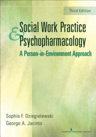 Kniha Social Work Practice and Psychopharmacology Sophia F. Dziegielewski