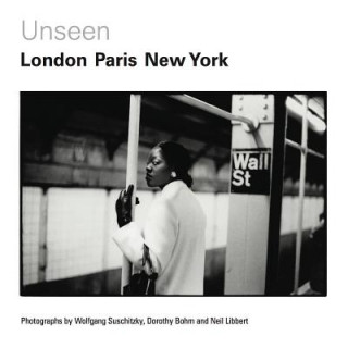 Carte Unseen: London, Paris, New York Katy Barron