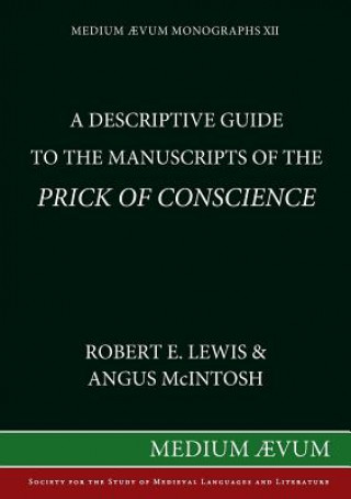 Kniha Descriptive Guide to the Manuscripts of the "Prick of Conscience" Robert E. Lewis