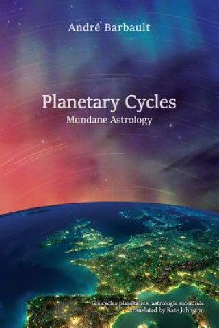 Kniha Planetary Cycles Mundane Astrology ANDR BARBAULT
