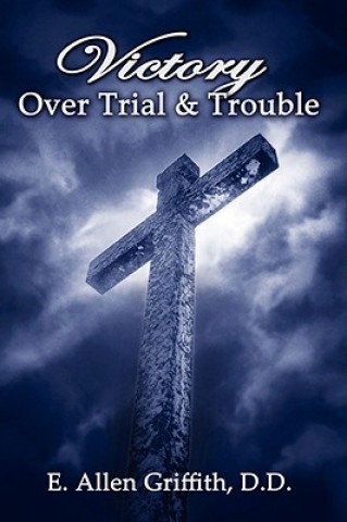 Libro Victory Over Trial and Trouble ALLEN GRIFFITH