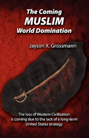 Książka Coming Muslim World Domination JASON X. GROSSMAN