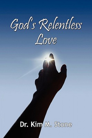 Knjiga God's Relentless Love KIM STONE
