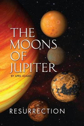 Книга Moons of Jupiter APRIL ADAMS