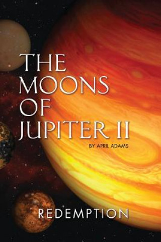 Книга Moons of Jupiter II APRIL ADAMS