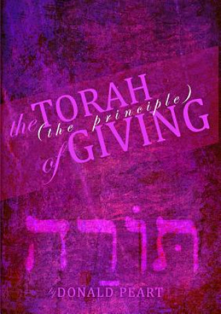 Kniha Torah, The Principle of Giving DONALD PEART