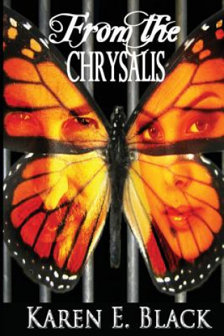 Книга From the Chrysalis KAREN E. BLACK